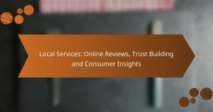 Local Services: Online Reviews, Trust Building and Consumer Insights