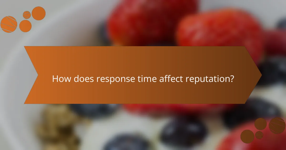How does response time affect reputation?