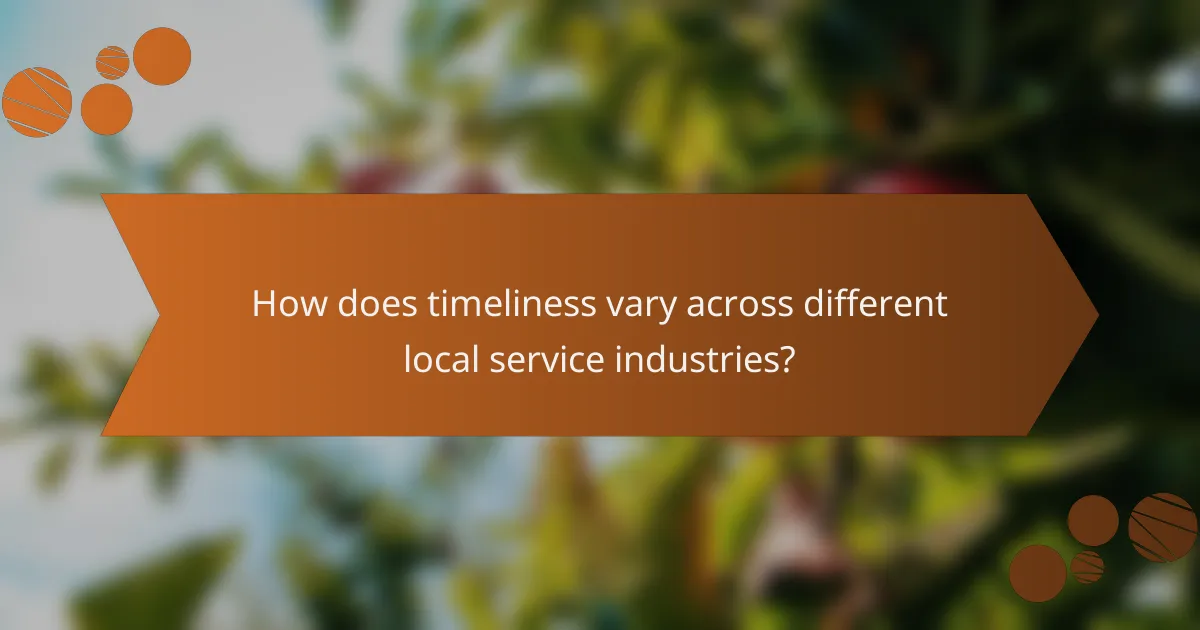 How does timeliness vary across different local service industries?