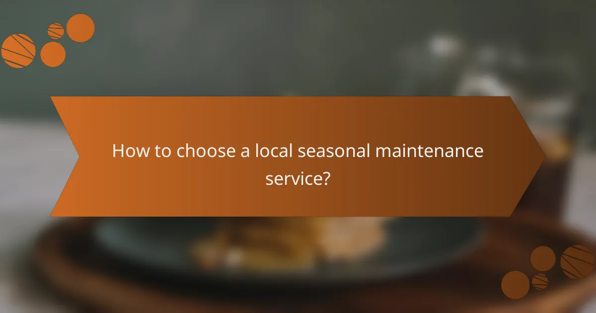 How to choose a local seasonal maintenance service?