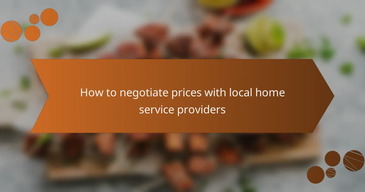 How to negotiate prices with local home service providers