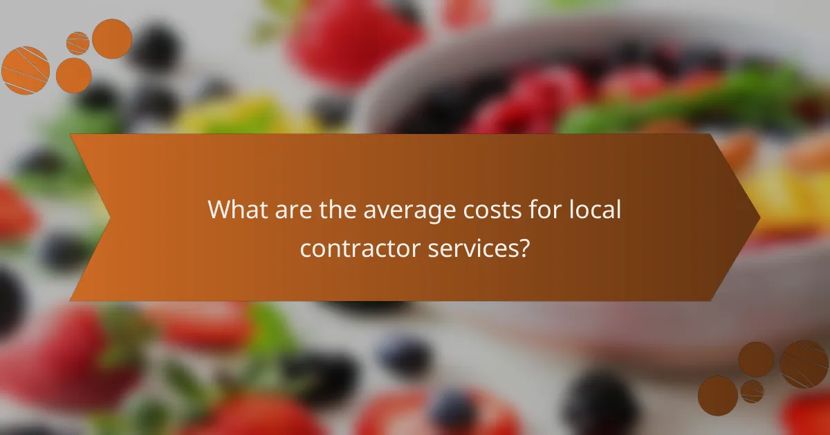 What are the average costs for local contractor services?