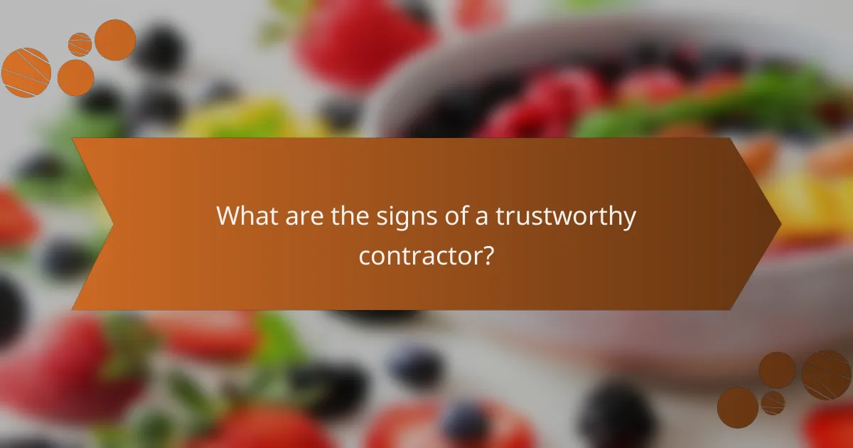 What are the signs of a trustworthy contractor?